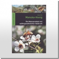 Buch: Manuka-Honig Ein Naturprodukt mit außergewöhnlicher Heilkraft